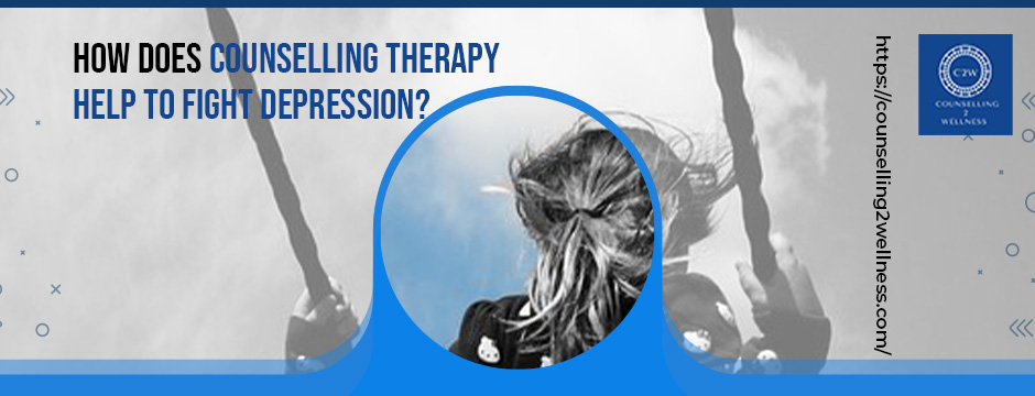 How does Counselling Therapy Help to Fight depression?